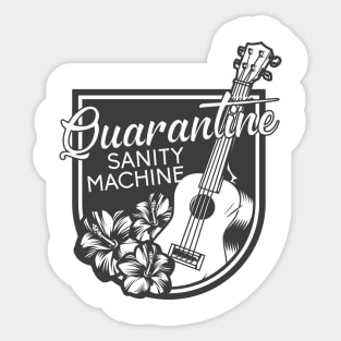 Ukulele Quarantine Sanity Machine Sticker